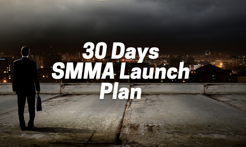 30 Days SMMA Launch Plan