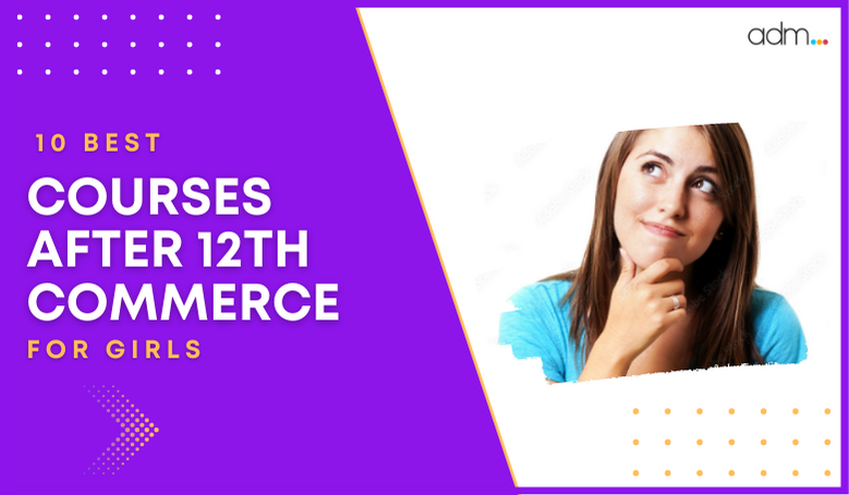 COURSES AFTER 12TH COMMERCE FOR GIRLS