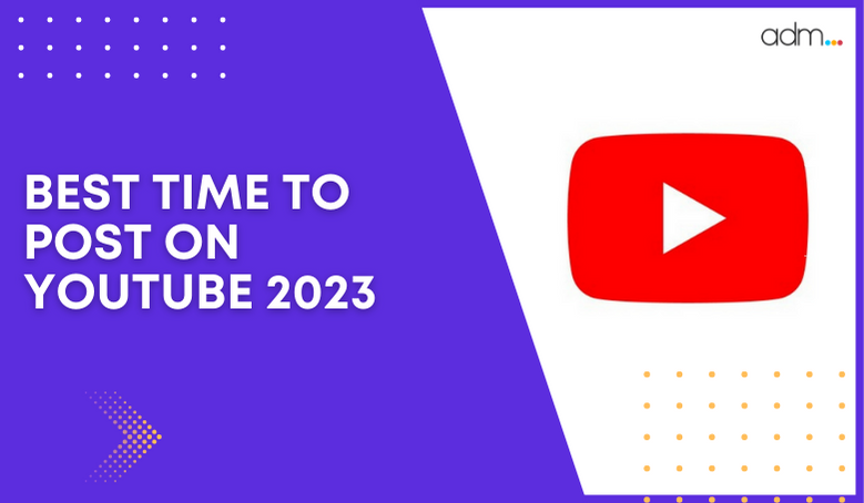 BEST TIME TO POST ON YOUTUBE 2023