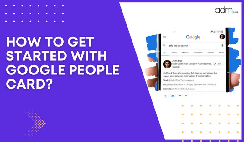 HOW TO GET STARTED WITH GOOGLE PEOPLE CARD