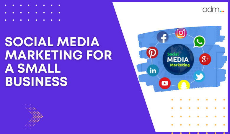 Social Media Marketing for Small Business