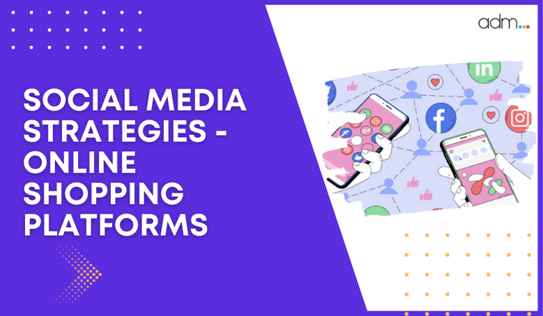 Social Media Strategies for Online Shopping Cart Platforms