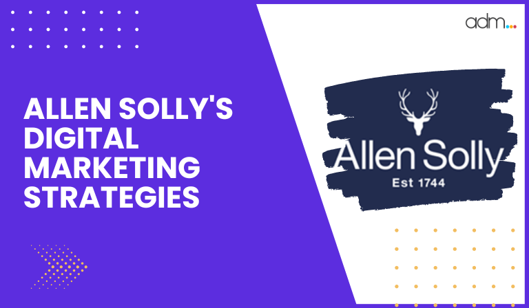 ALLEN SOLLY's DIGITAL MARKETING STRATEGIES