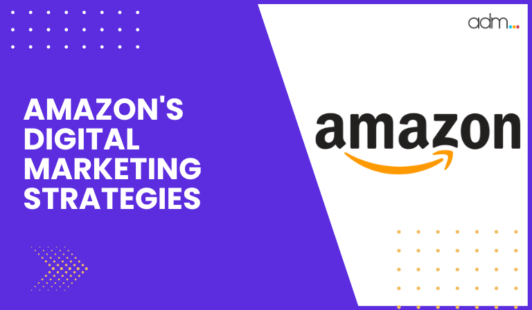 Amazon's Digital Marketing Strategies