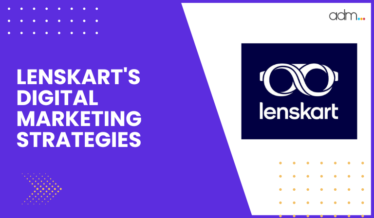 Lenskart's digital marketing strategy