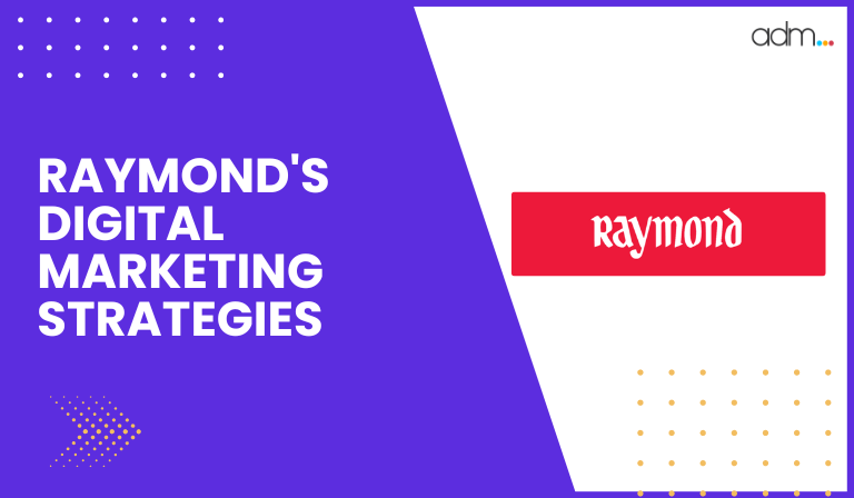 Raymond's Digital Marketing Strategies