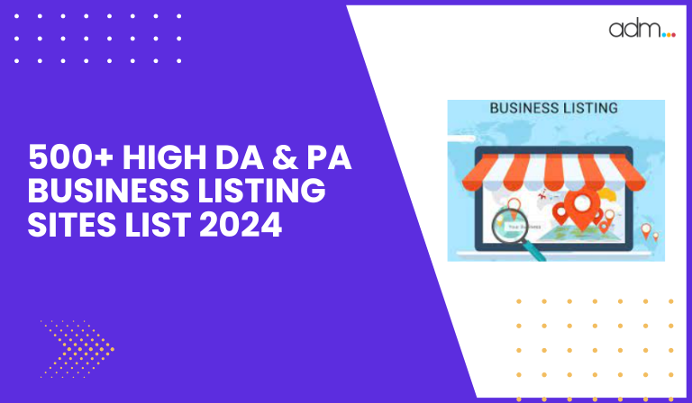 500+ HIGH DA & PA BUSINESS LISTING SITES LIST 2024