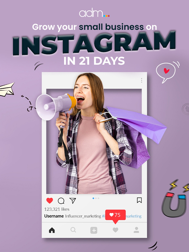 Grow you small business on Instagram in 21 Days