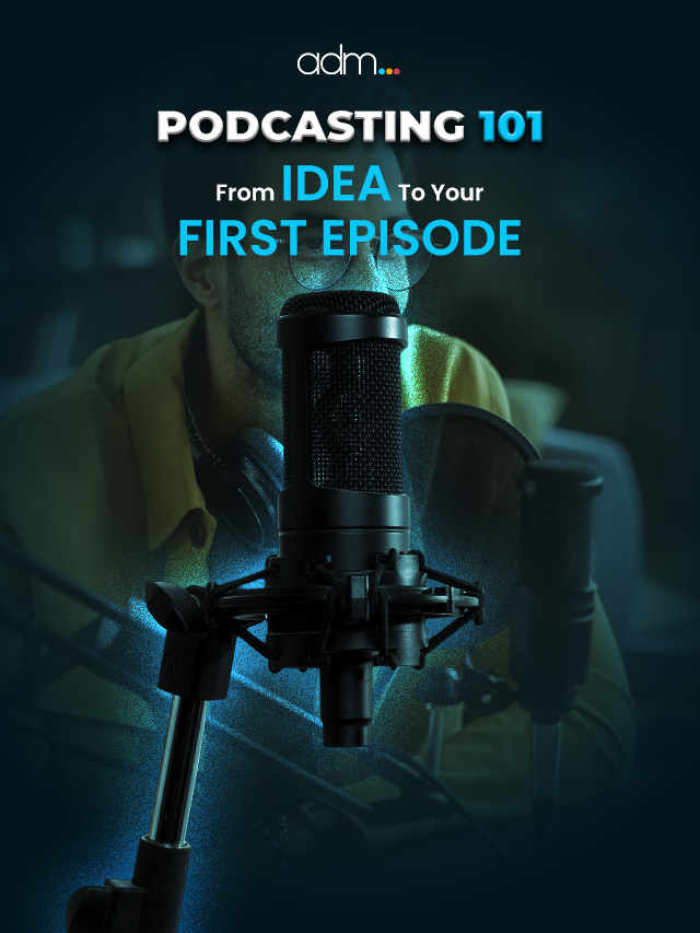 Podcasting 101 - From Idea to Your First Episode