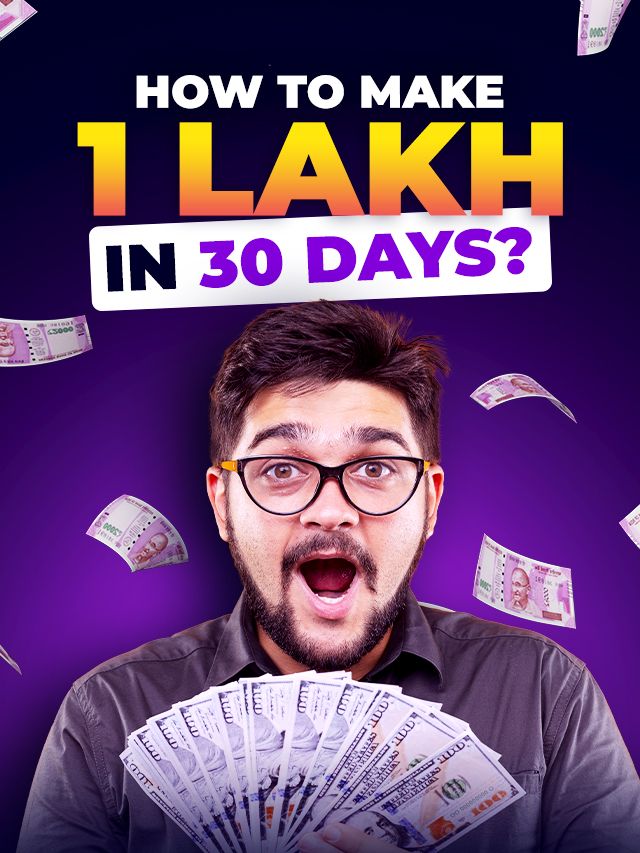 How to make 1 Lakh in 30 Days