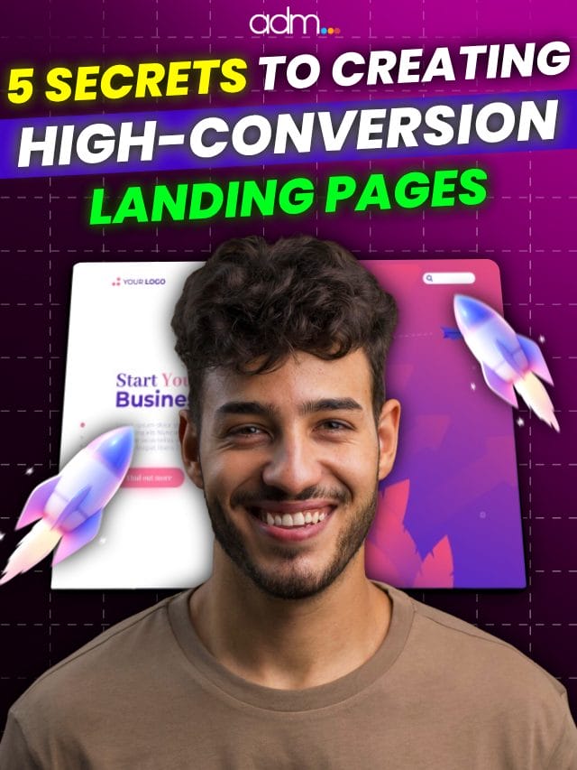 5 Secrets to Creating High-Converting Landing Pages