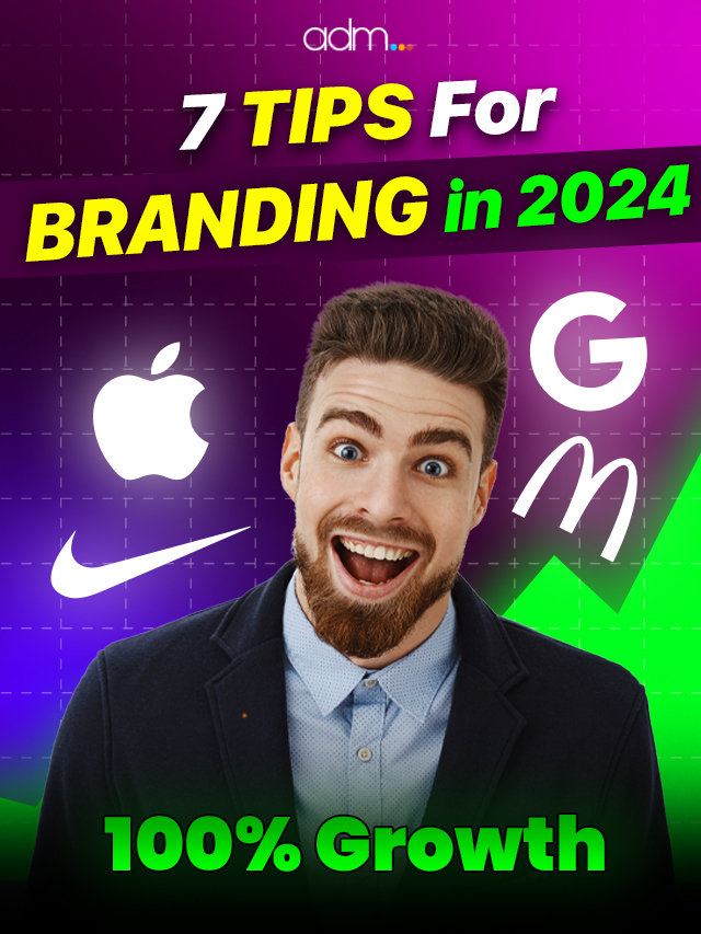 7 Tips for Branding in 2024