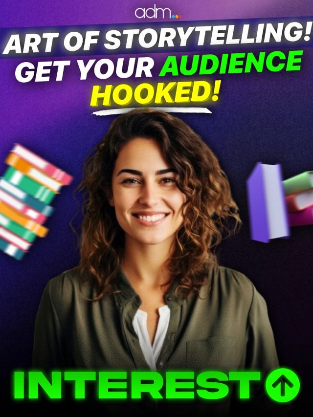 Art of Storytelling Get Your Audience Hooked