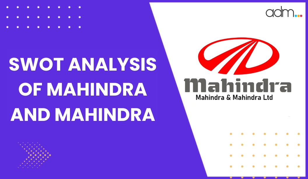 SWOT Analysis Of Mahindra & Mahindra Cover Img