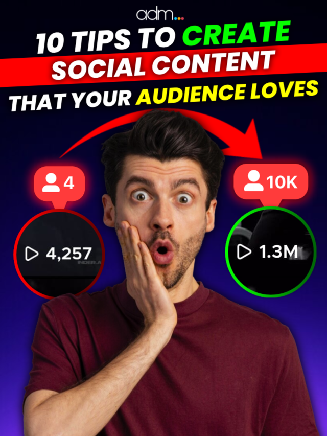 10 tips to create social content that your audience loves
