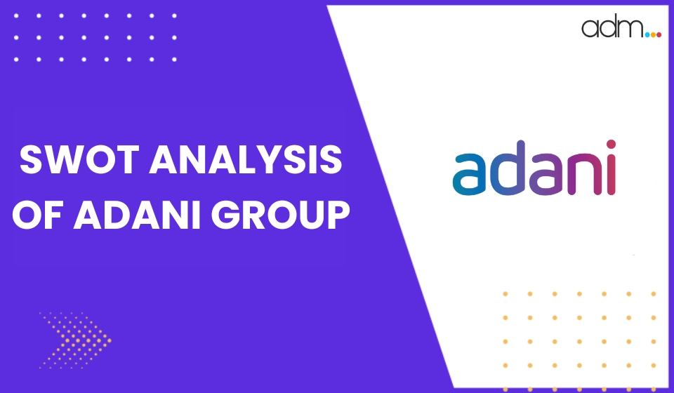 SWOT Analysis Of Adani Group Cover Img