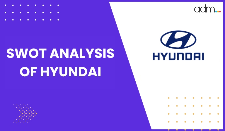 SWOT Analysis of Hyundai Motors- Cover Image