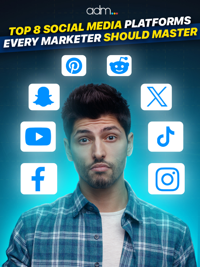 Top 8 Social Media Platforms Every Marketer Should Master