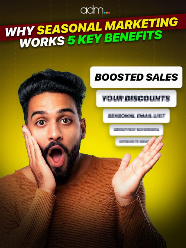 Why Seasonal Marketing Works - 5 Key Benefits