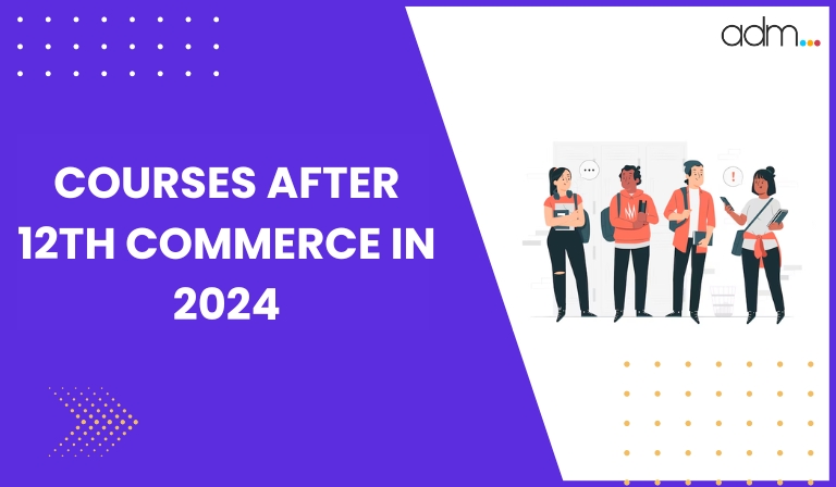 Courses After 12th Commerce in 2024