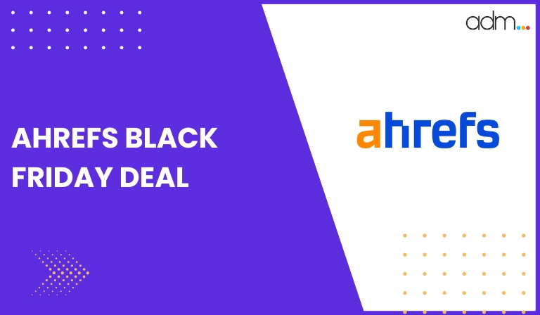 Ahrefs Black Friday Deal