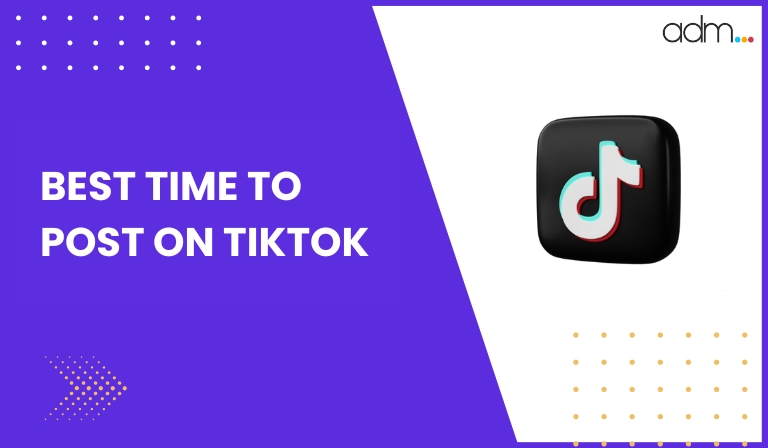 Best Time to Post on TikTok