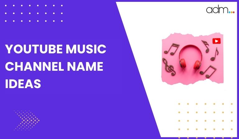YouTube Music Channel Name Ideas