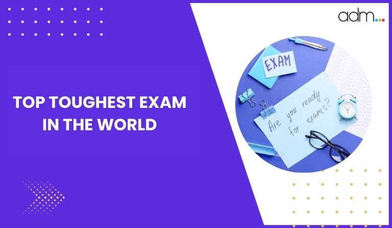 Top 10 Toughest Exams in the World