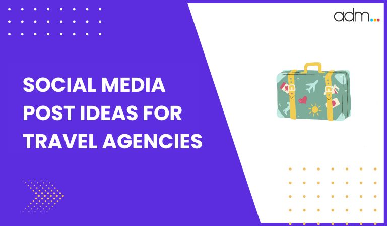 Social Media Post Ideas For Travel Agencies - Cover Image