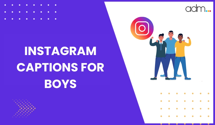 Instagram Captions for Boys