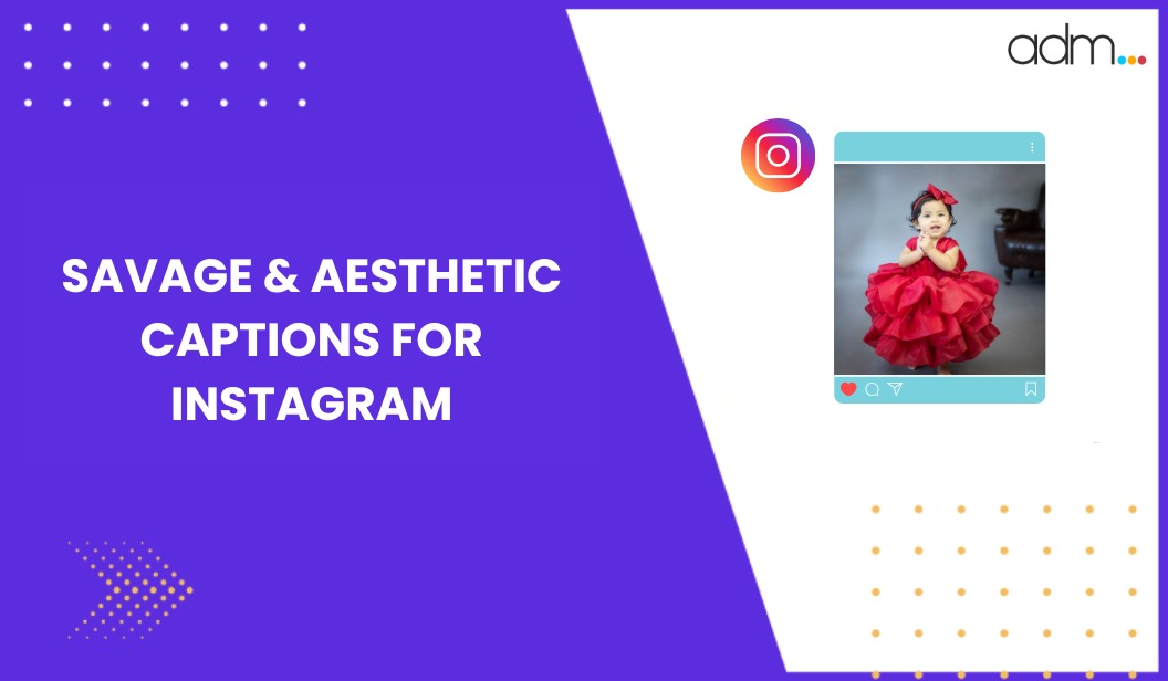 Savage & Aesthetic Captions for Instagram