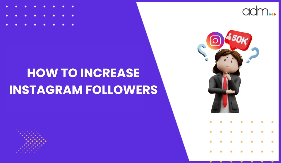 How to Increase Instagram Followers