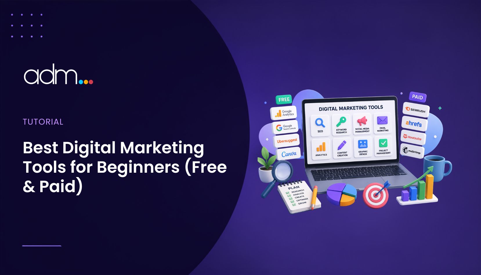 Best Digital Marketing Tools for Beginners (Free & Paid)