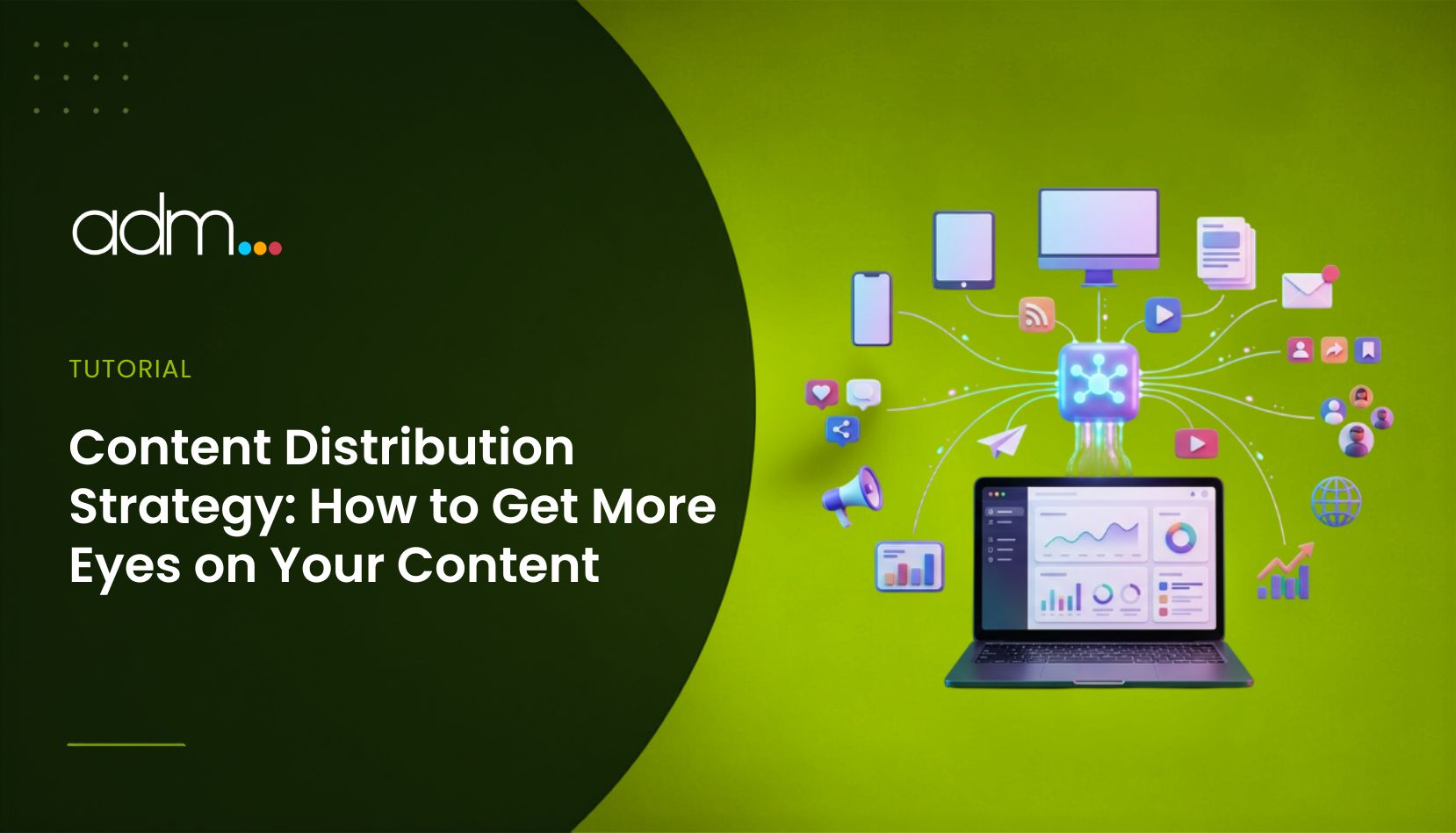 Content Distribution Strategy How to Get More Eyes on Your Content