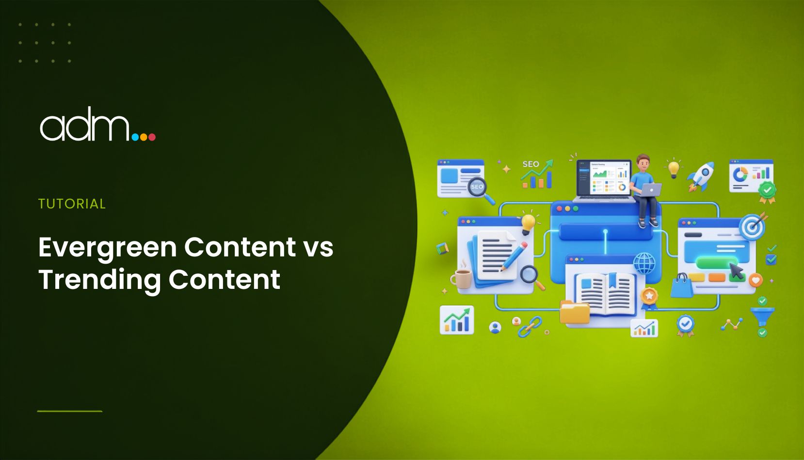Evergreen Content vs Trending Content