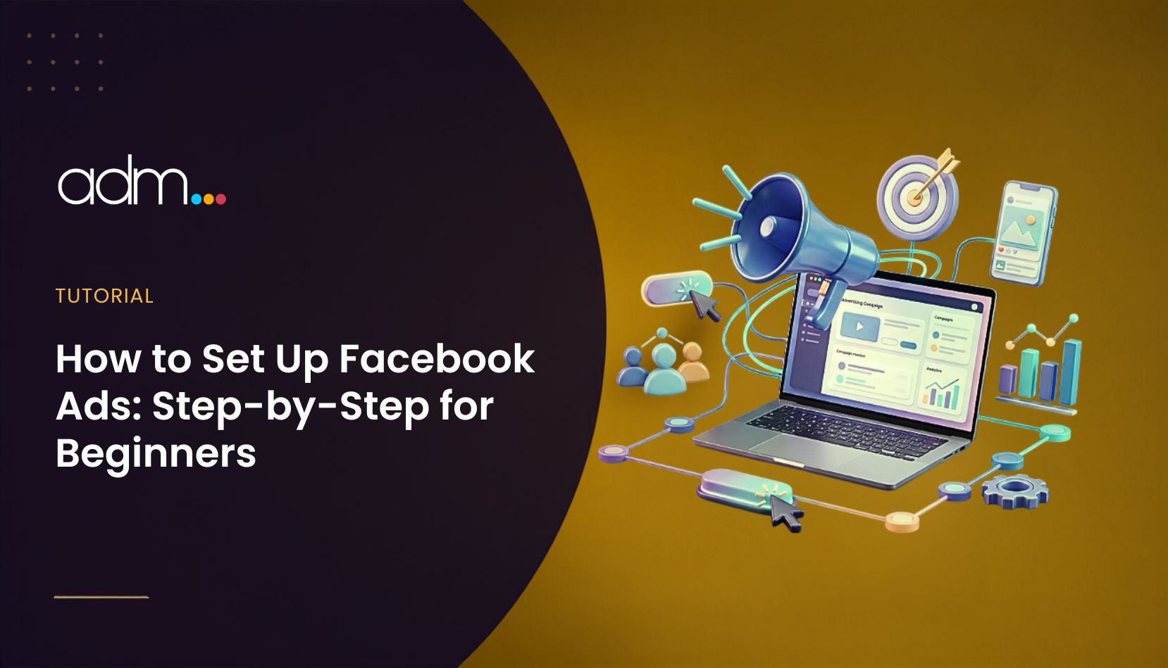 How to Set Up Facebook Ads Step-by-Step for Beginners