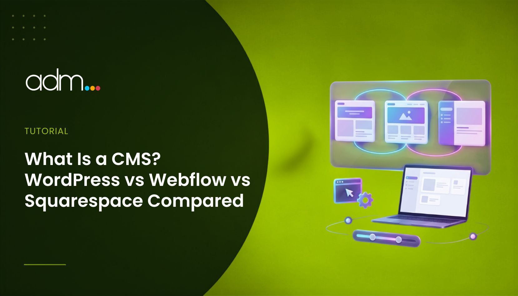 What Is a CMS WordPress vs Webflow vs Squarespace Compared
