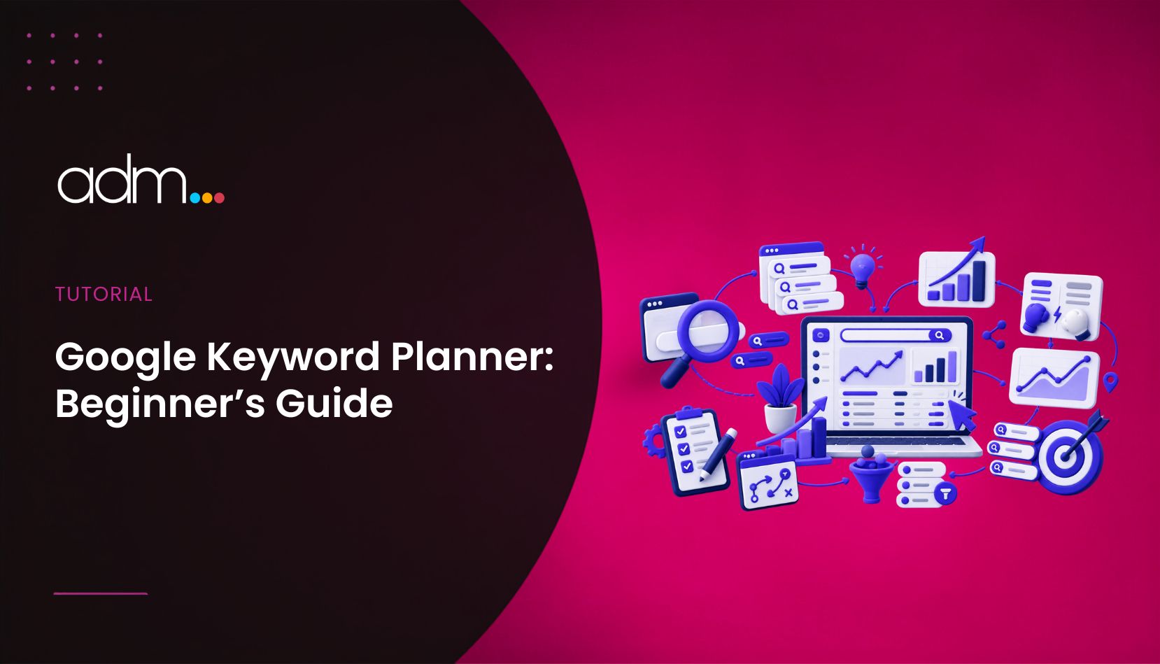 Google Keyword Planner Beginner’s Guide