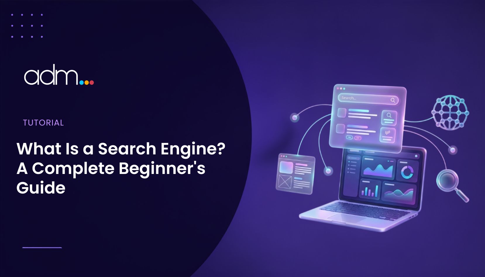 What Is a Search Engine A Complete Beginner's Guide